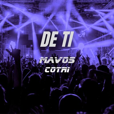 De Ti — Mavos feat. COTRI